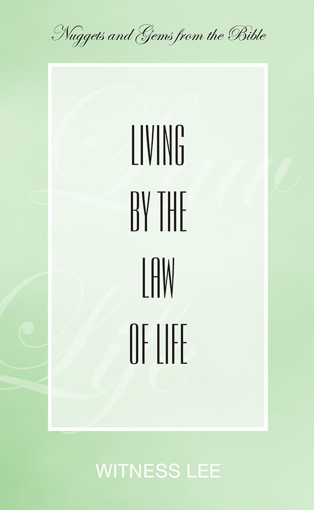 Living by the Law of Life