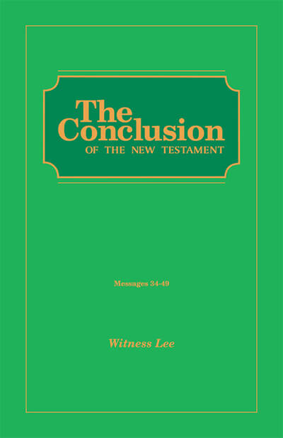 The Conclusion of the New Testament (msgs. 034-049)