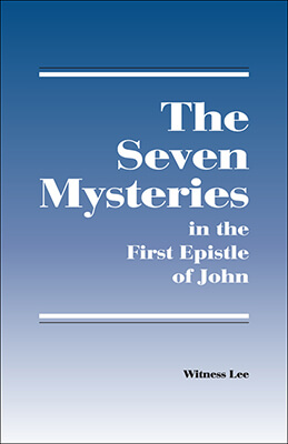 The Seven Mysteries in the First Epistle of John