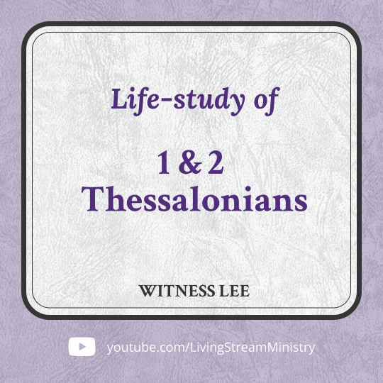Life-study of 1 & 2 Thessalonians
