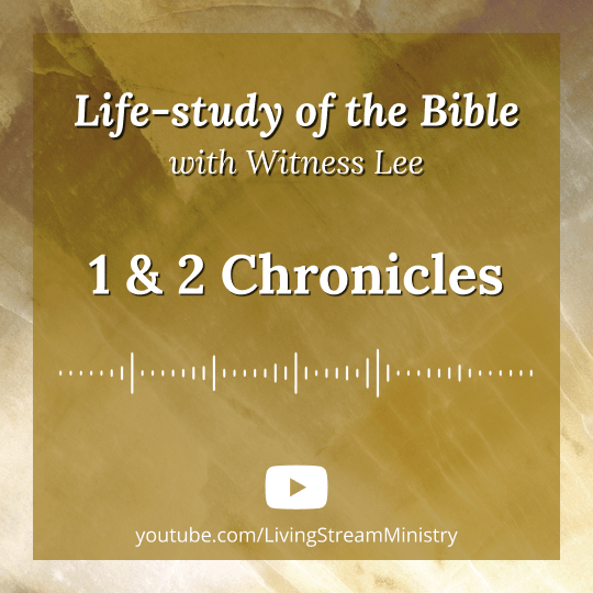 Life-study of 1 & 2 Chronicles, Ezra, Nehemiah, and Esther on YouTube