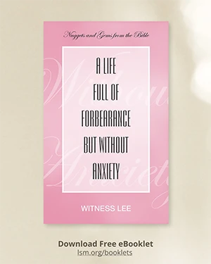 A Life Full of Forbearance but without Anxiety