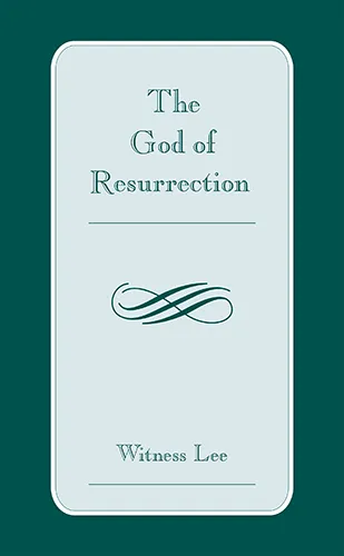 The God of Resurrection