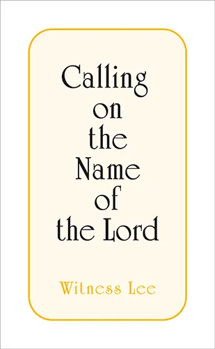 Calling on the Name of the Lord