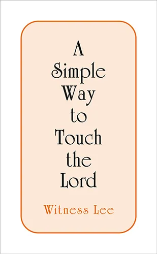 A Simple Way to Touch the Lord