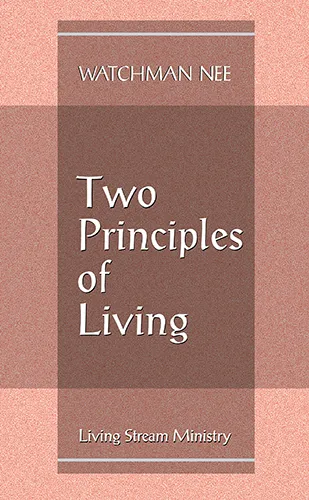 Two Principles of Living