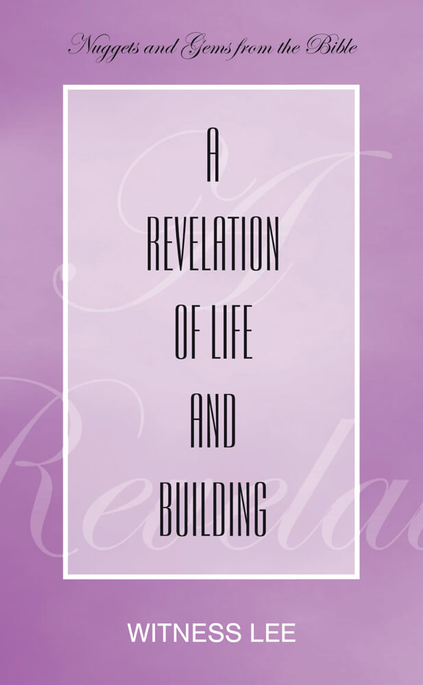 A Revelation of Life and Building