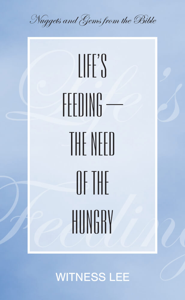 Life’s Feeding—the Need of the Hungry