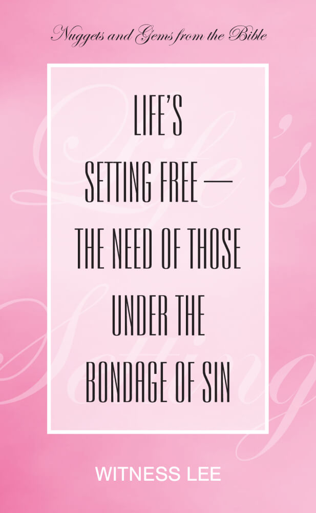 Life’s Setting Free—the Need of Those under the Bondage of Sin