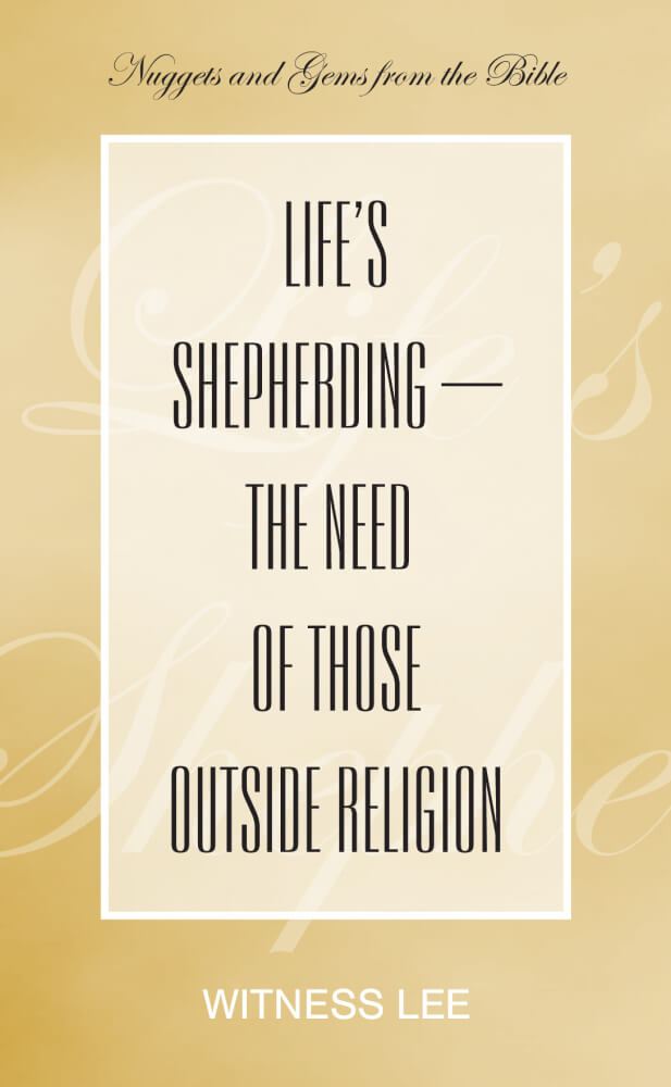 Life’s Shepherding—the Need of Those outside Religion