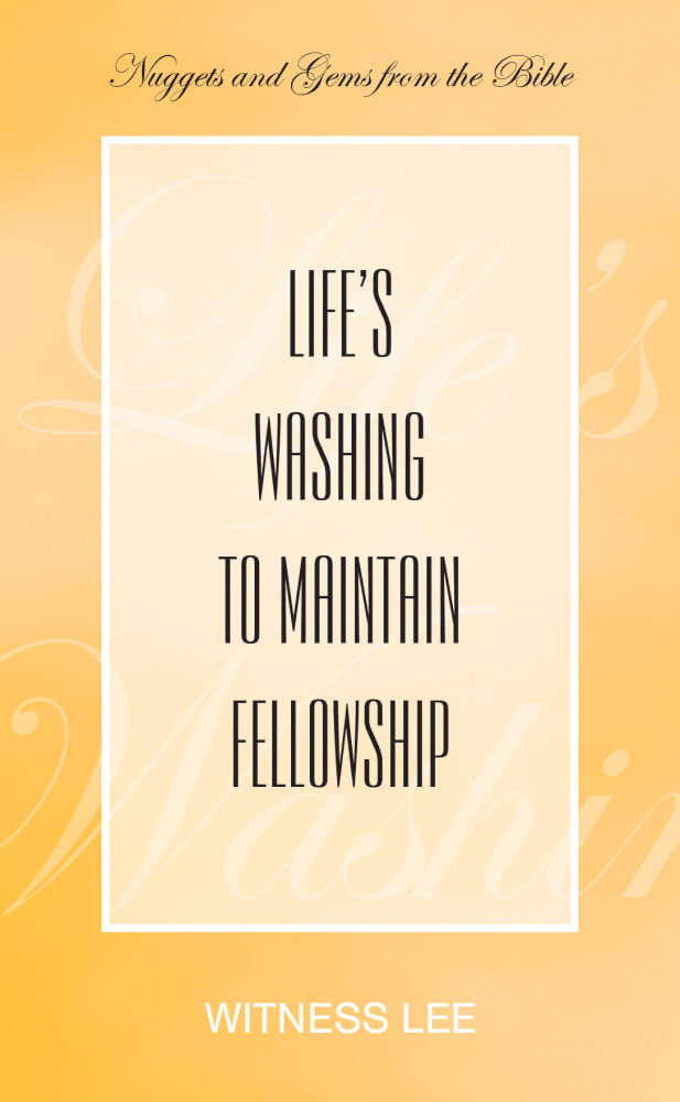 Life’s Washing to Maintain Fellowship