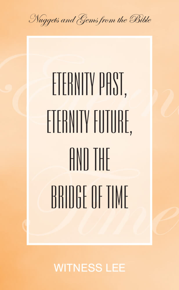 Eternity Past, Eternity Future, and the Bridge of Time