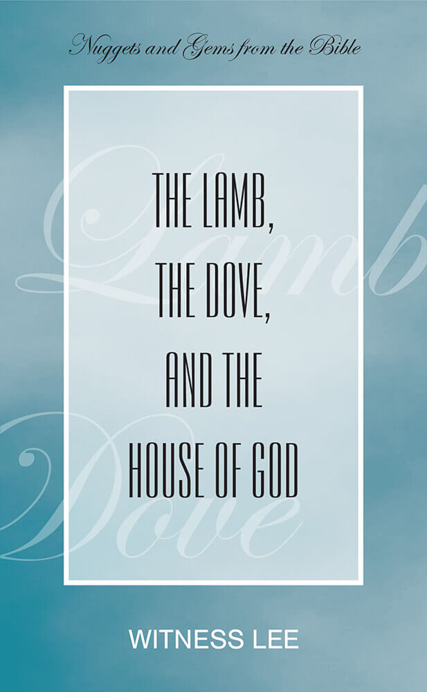 The Lamb, the Dove, and the House of God