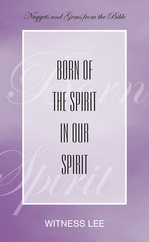 Born of the Spirit in Our Spirit