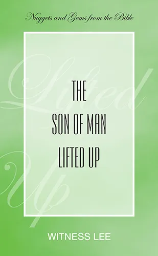 The Son of Man Lifted Up