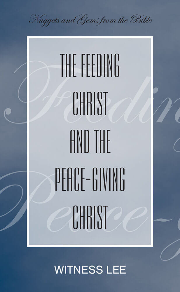 The Feeding Christ and the Peace-giving Christ