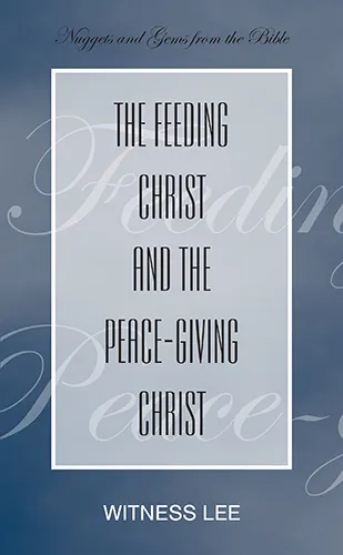 The Feeding Christ and the Peace-giving Christ