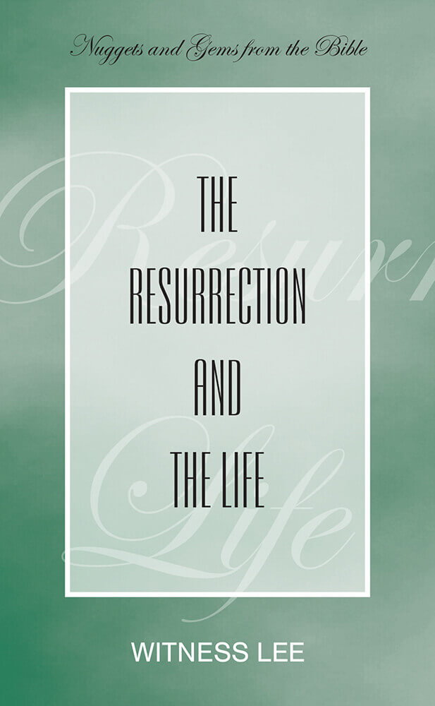 The Resurrection and the Life