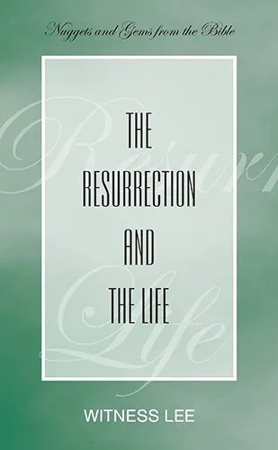 The Resurrection and the Life