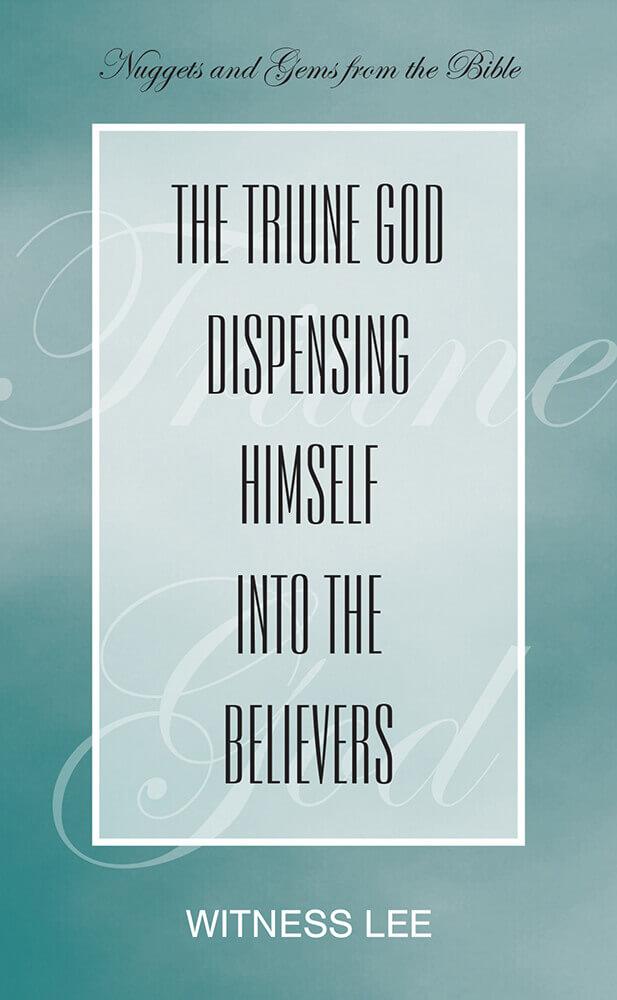 The Triune God Dispensing Himself into the Believers