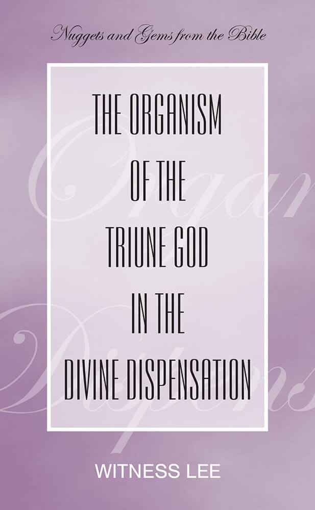 The Organism of the Triune God in the Divine Dispensation