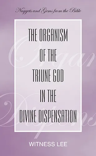 The Organism of the Triune God in the Divine Dispensation