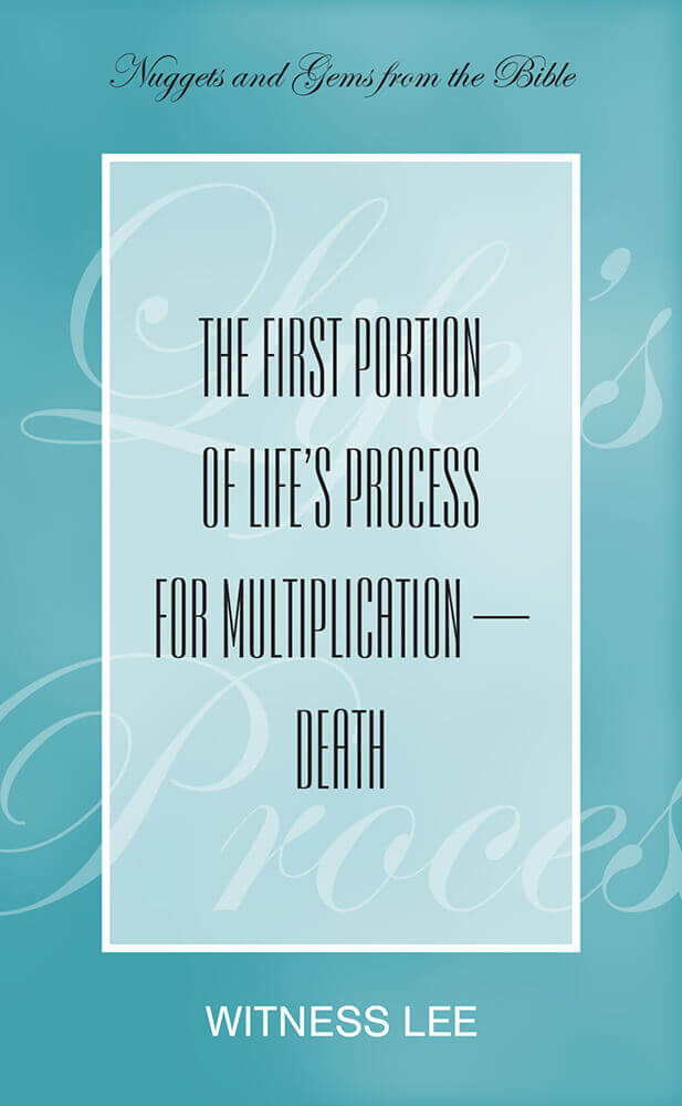 The First Portion of Life’s Process for Multiplication—Death