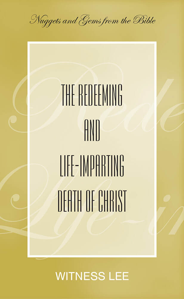 The Redeeming and Life-imparting Death of Christ