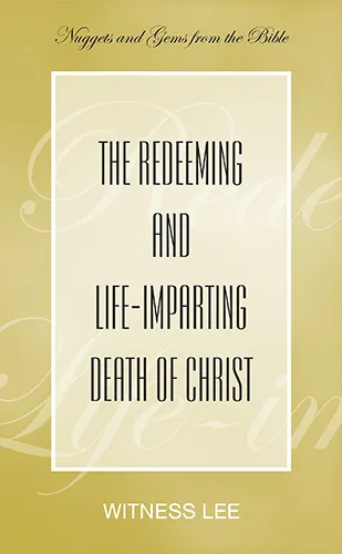 The Redeeming and Life-imparting Death of Christ