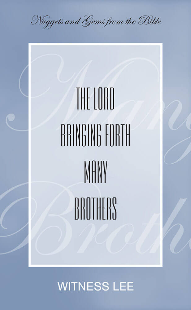 The Lord Bringing Forth Many Brothers