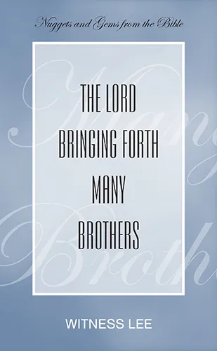 The Lord Bringing Forth Many Brothers
