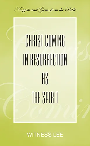 Christ Coming in Resurrection as the Spirit
