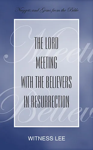 The Lord Meeting with the Believers in Resurrection