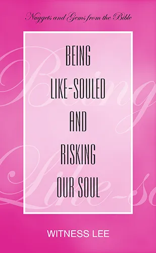 Being Like-souled and Risking Our Soul