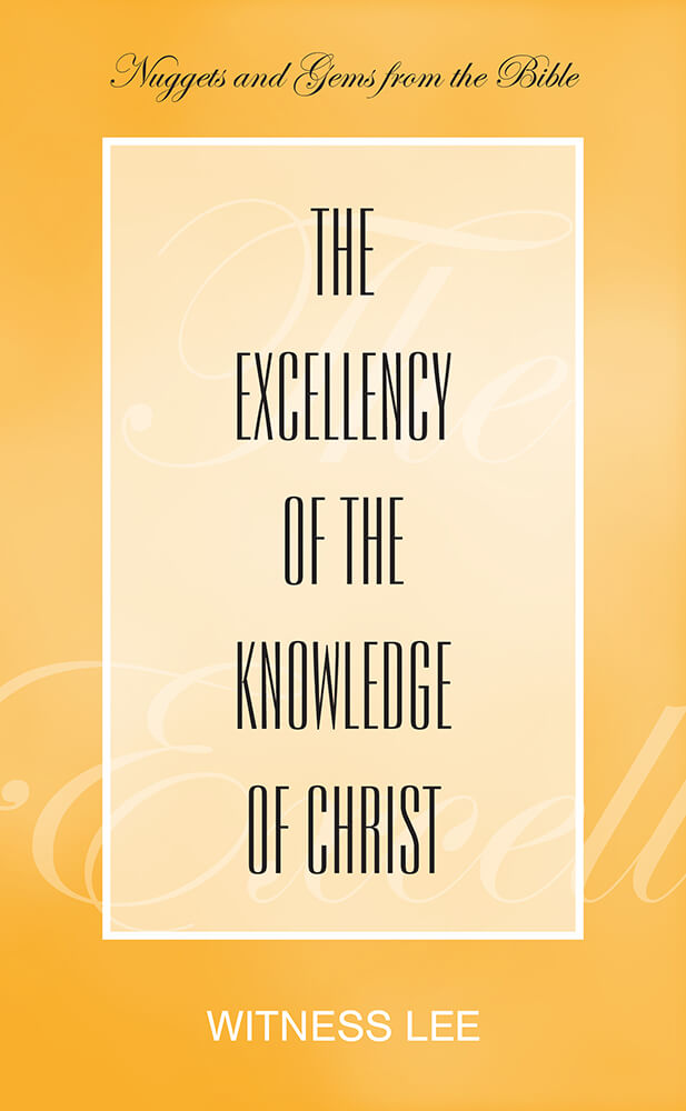 The Excellency of the Knowledge of Christ