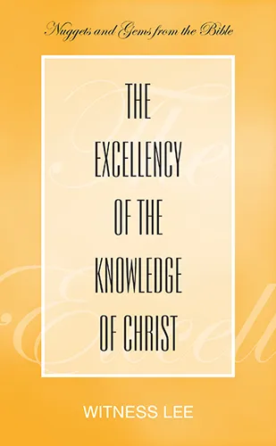 The Excellency of the Knowledge of Christ