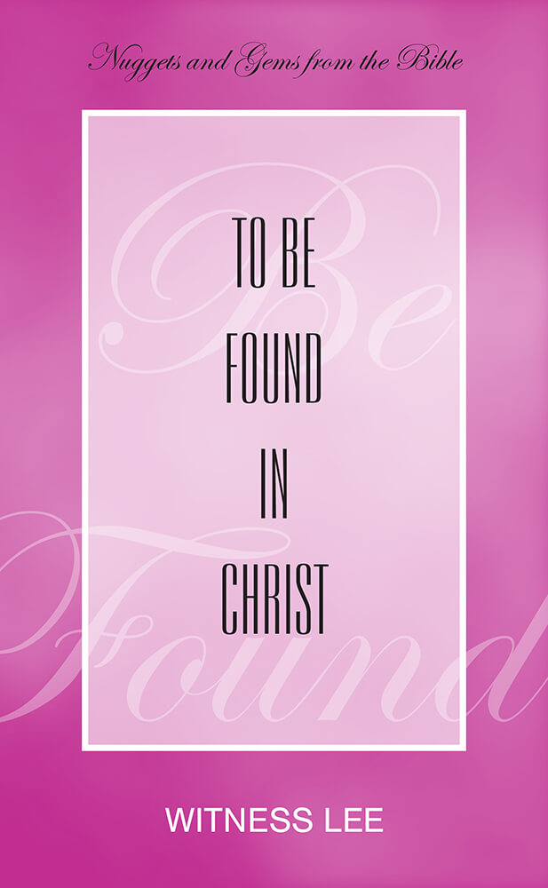 To Be Found in Christ