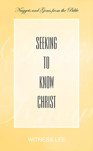 Seeking to Know Christ