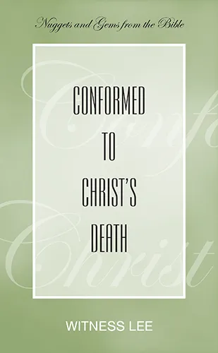Conformed to Christ’s Death