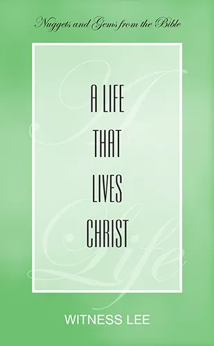 A Life That Lives Christ