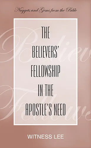 The Believers’ Fellowship in the Apostle’s Need