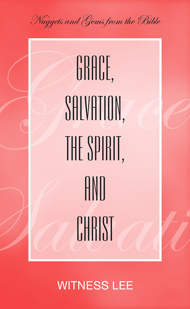Grace, Salvation, the Spirit, and Christ