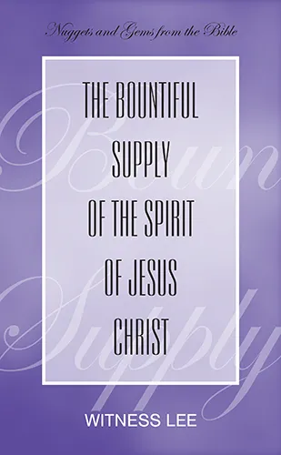 The Bountiful Supply of the Spirit of Jesus Christ
