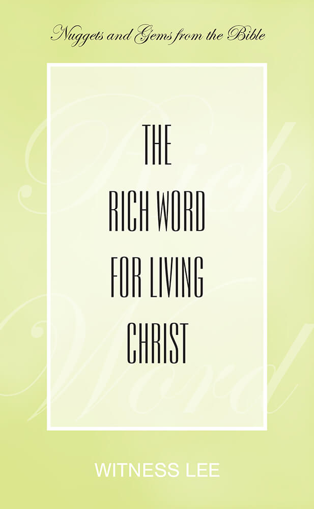 The Rich Word for Living Christ