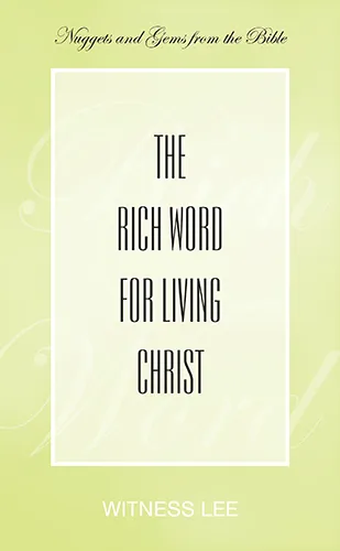The Rich Word for Living Christ