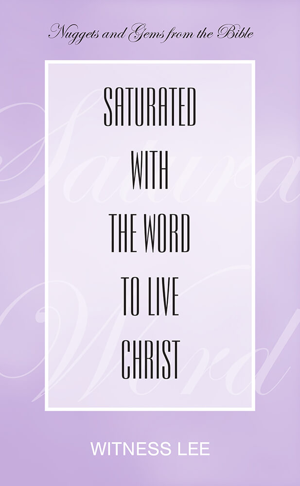 Saturated with the Word to Live Christ