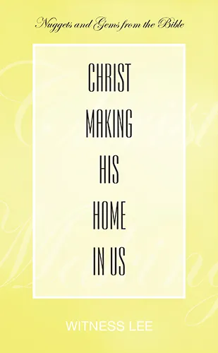 Christ Making His Home in Us