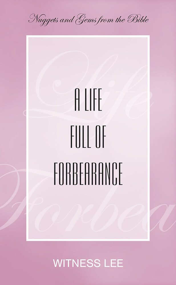 A Life Full of Forbearance