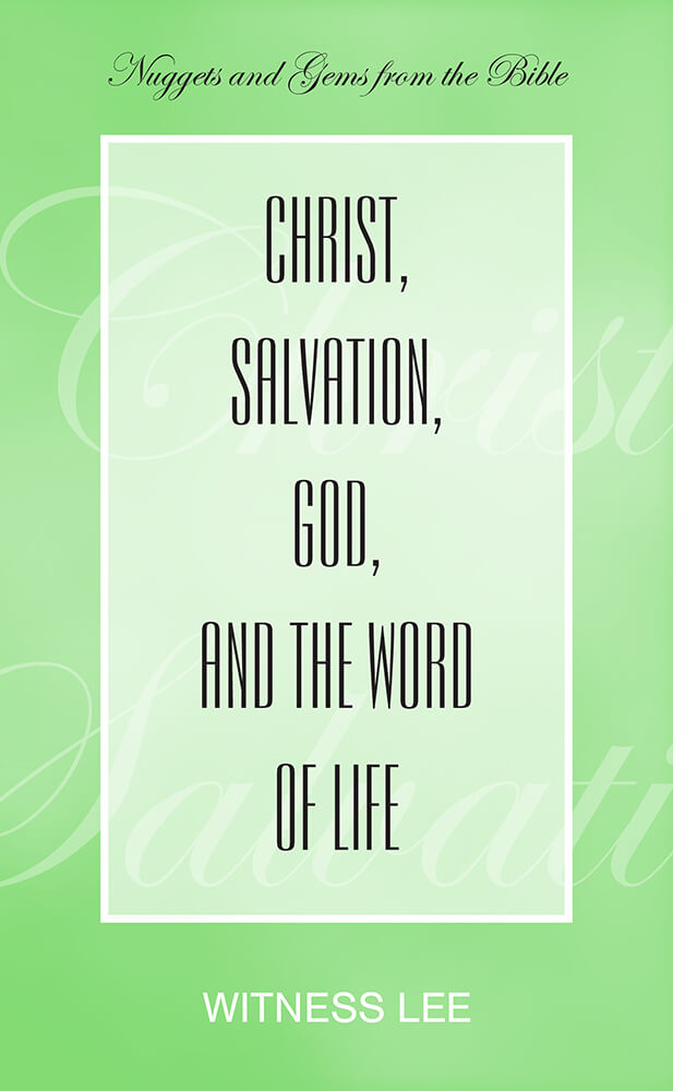 Christ, Salvation, God, and the Word of Life