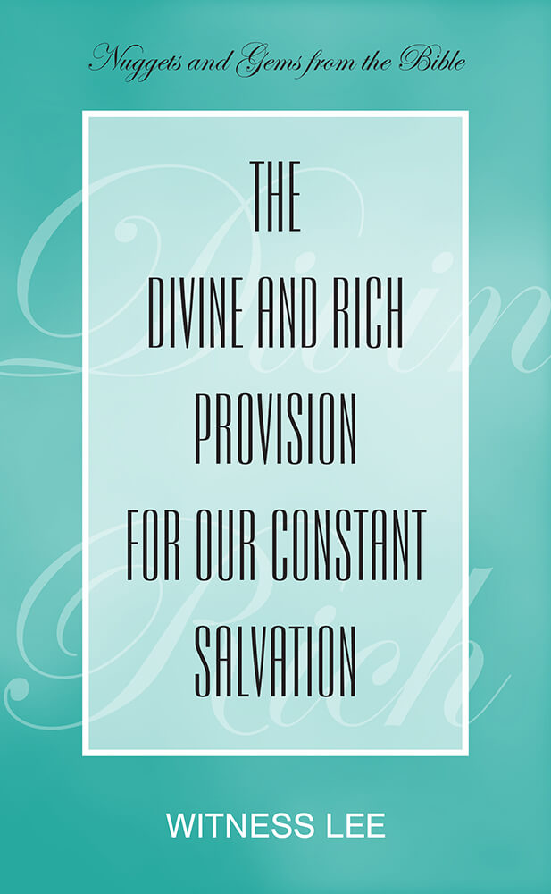 The Divine and Rich Provision for Our Constant Salvation